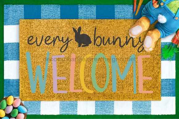 Every Bunny Welcome - Easter - 30x18