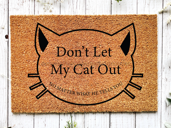 Funny Doormat, Coir Doormat, Welcome Mat, Housewarming Gift, Don't Let My Cat Out Doormat, Front Door Doormat,  Doormat, New Homeowner Gift DECOE-CM-155 - healthypureonline®