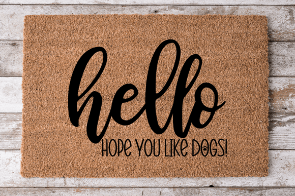 Hello Hope You Like Dog Hair - Funny Dog Door Mat - 30x18