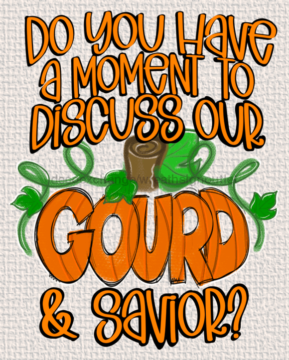 Wreath Sign, Funny Fall Sign, Gourd and Savior, 8x10