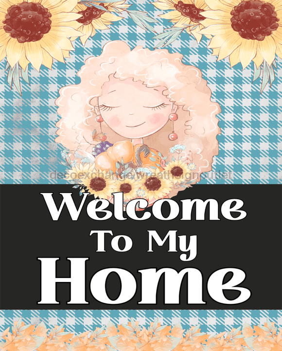 Wreath Sign, Welcome Sign, Welcome To My Home, 8x10